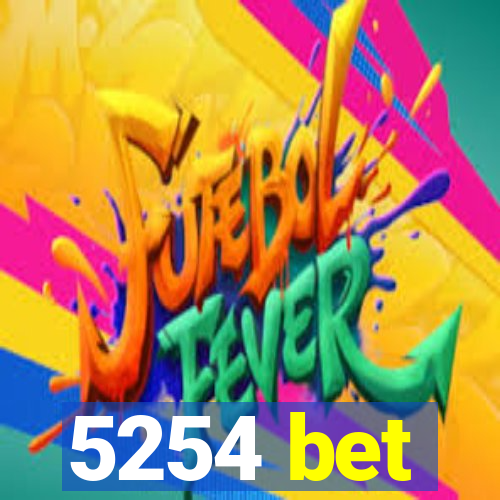 5254 bet